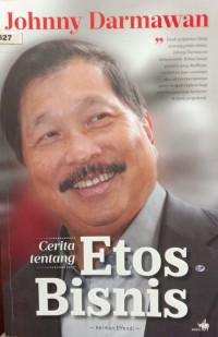 Image of Cerita Tentang Etos Bisnis : Johnny Darmawan